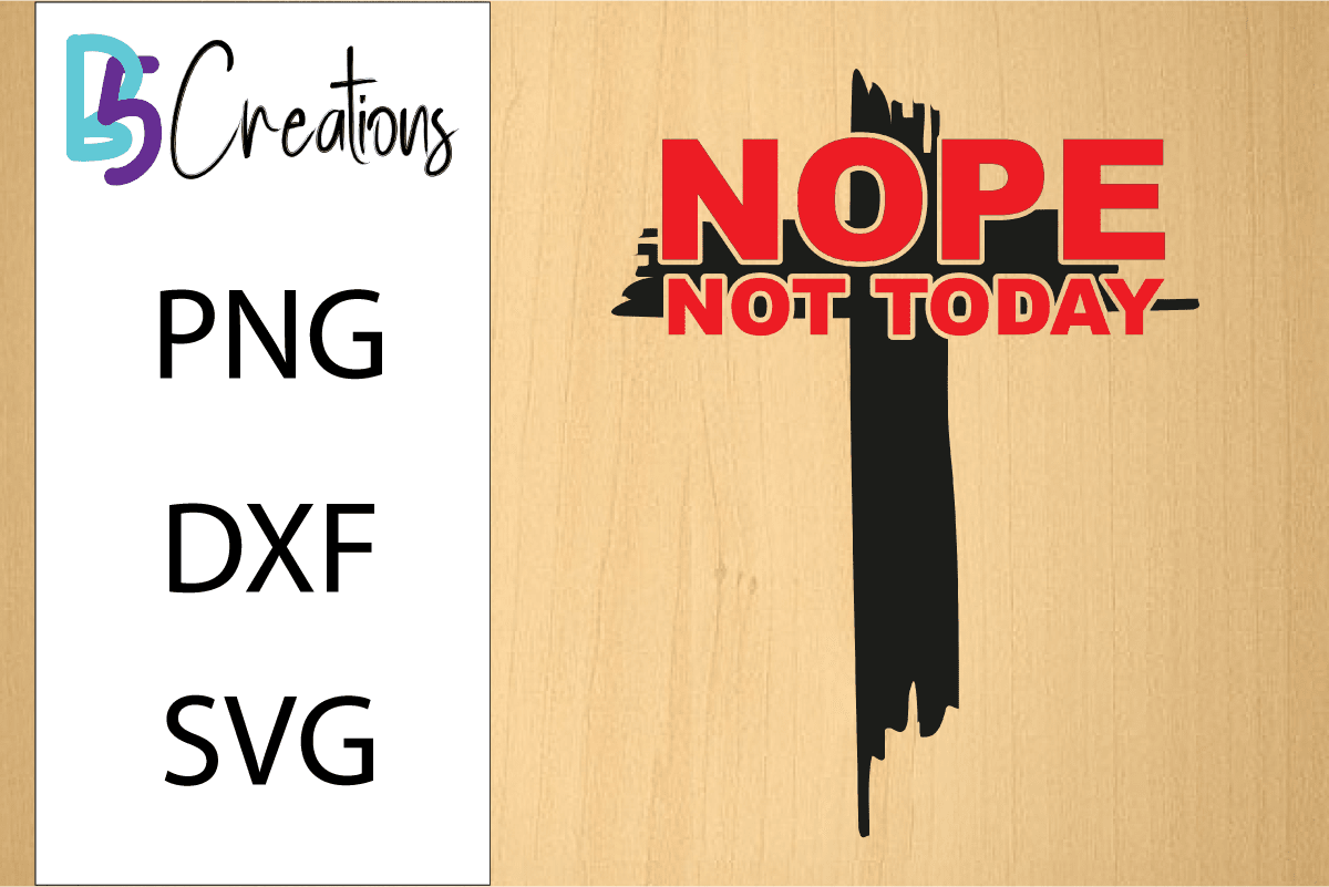 Nope Not Today! Christian SVG Design