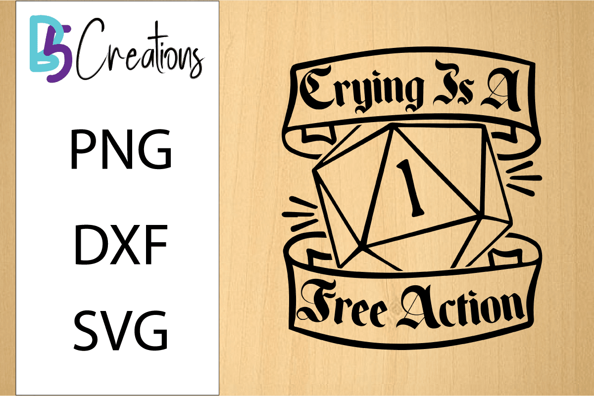 Crying is A Free Action DnD SVG Design