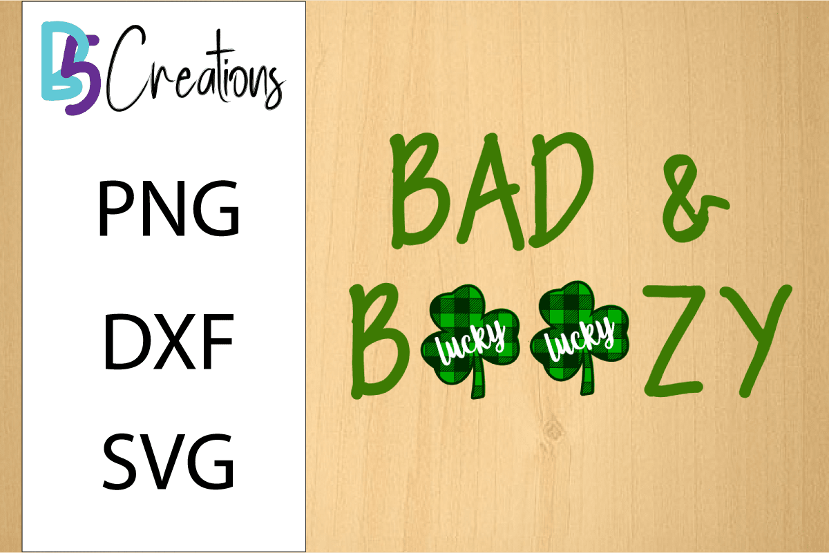 Bad and Boozy St. Patricks Day SVG Design