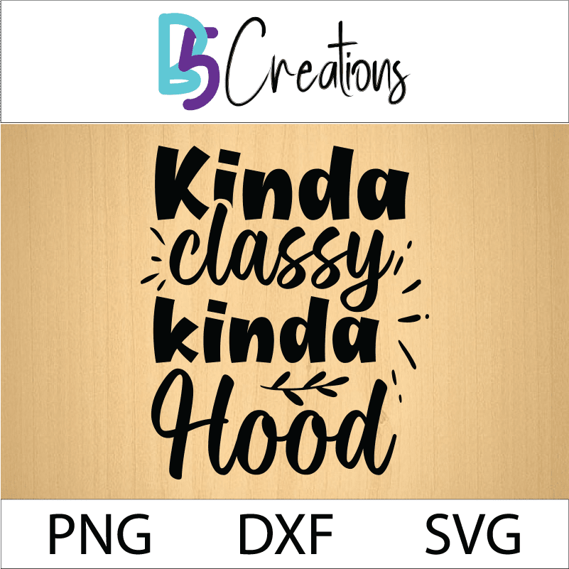 kinda classy kinda hood