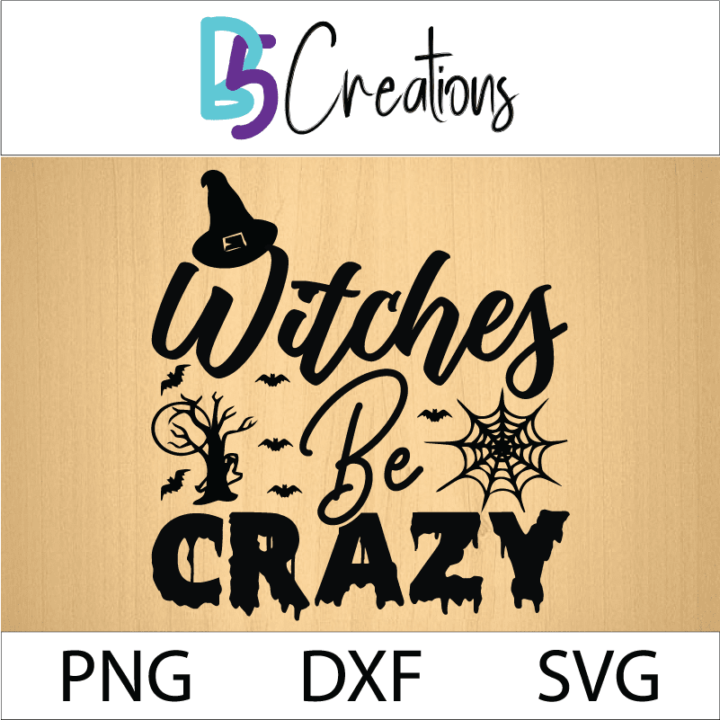 Witches Be Crazy