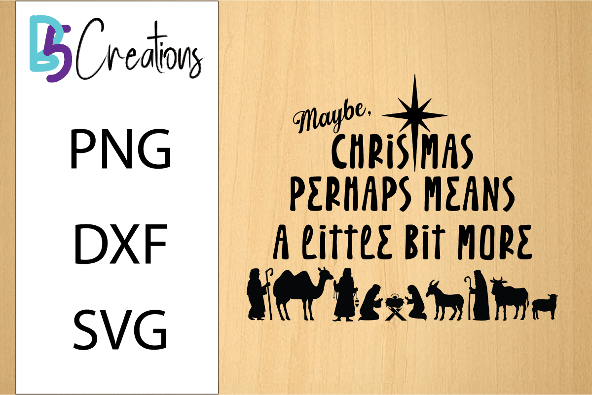 Maybe Christmas Perhaps Means A Little Bit More SVG Design